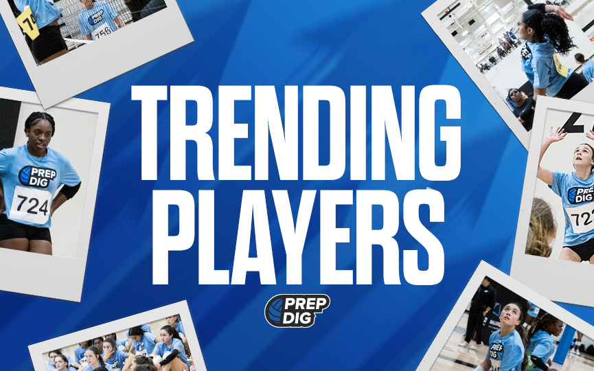 Trending High School Volleyball Players on Prep Dig: March 2024