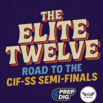 The Elite Twelve: Road to the CIF-SS Semi-Finals