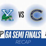 6A Semi Finals Recap – Casteel Vs Xavier