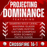 MN Crossfire 16-1: Projecting Dominance
