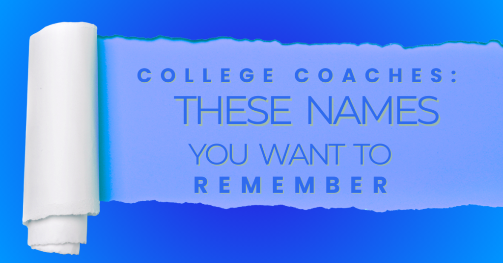 College Coaches: These Names You Want To Remember