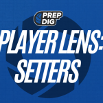 PrepDig Player Lens: Setters Who Keep the Offense Moving