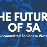 The Future of 5A: Uncommitted Seniors to Watch
