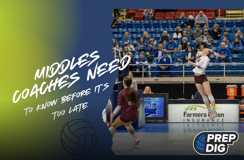 Middles Coaches Need To Know Before It’s Too Late