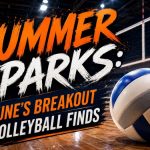 Summer Sparks: June’s Breakout Volleyball Finds
