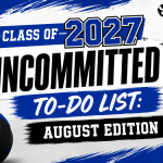 Class of 2027 Uncommitted To-Do List: August Edition