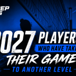 2027 Players Who Have Taken Their Game to Another Level