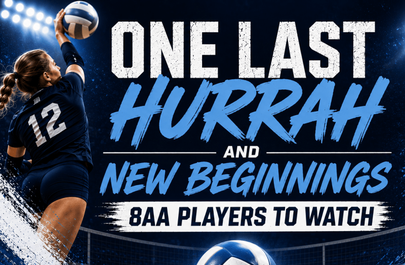 One Last Hurrah and New Beginnings: 8AA Players to Watch