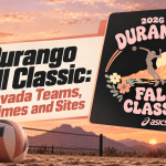 Durango Fall Classic: Nevada Teams, Times and Sites