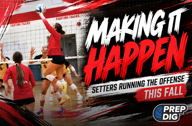 Making It Happen: Setters Running the Offense This Fall