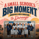 A Small School’s Big Moment: Annapolis Area Christian to Durango