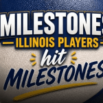 Milestones – Illinois Players to Celebrate